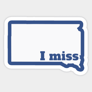 I Miss South Dakota - My Home State Sticker